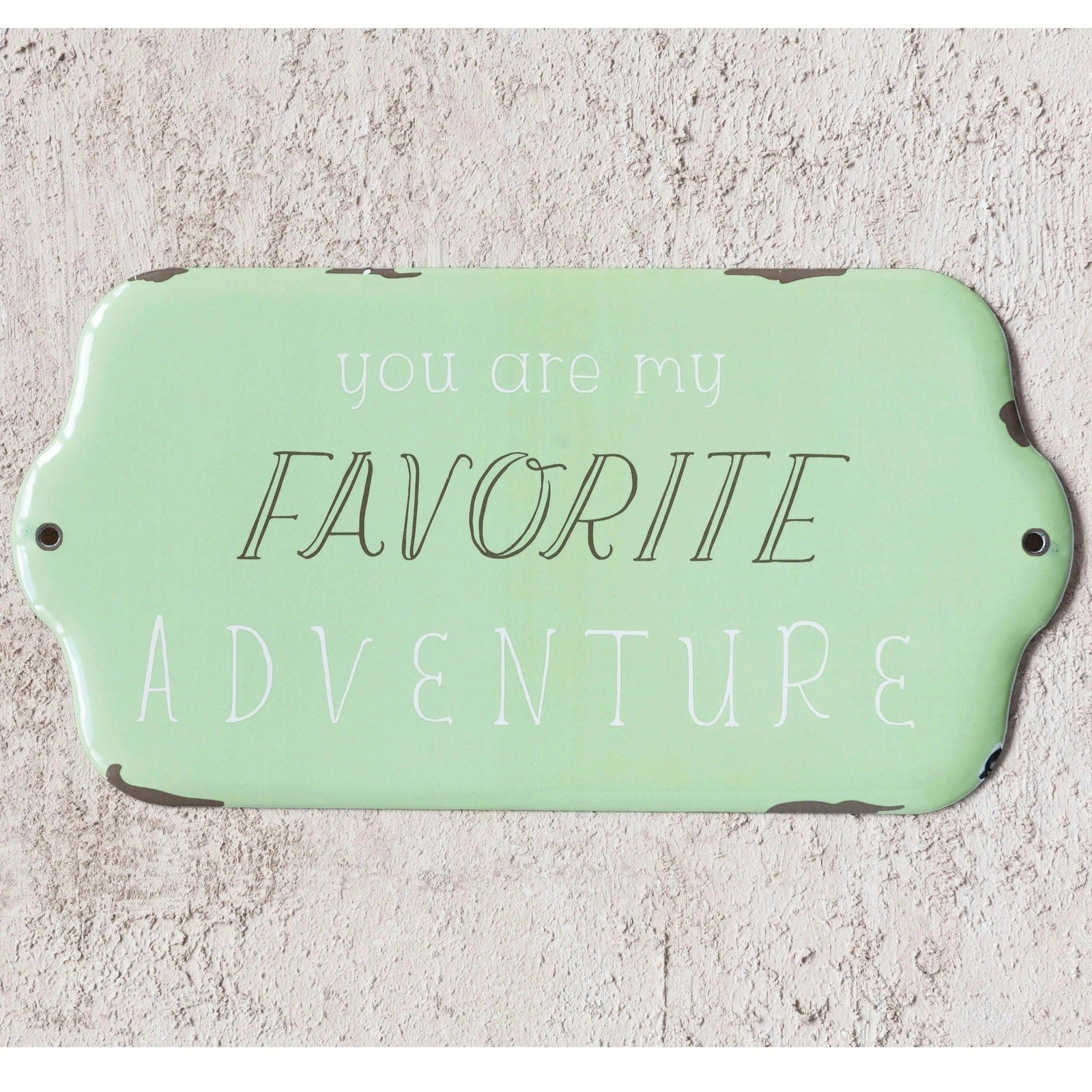 You Are My Favorite Adventure Enamel Sign